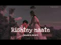 Download Rishte Naate Slowed Reverb Rahat Fateh Ali Khan Suzanne Demello Theslofiedits Mp3 Song