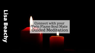 Connect With The Twin Flame Soul Mate Meditation Video