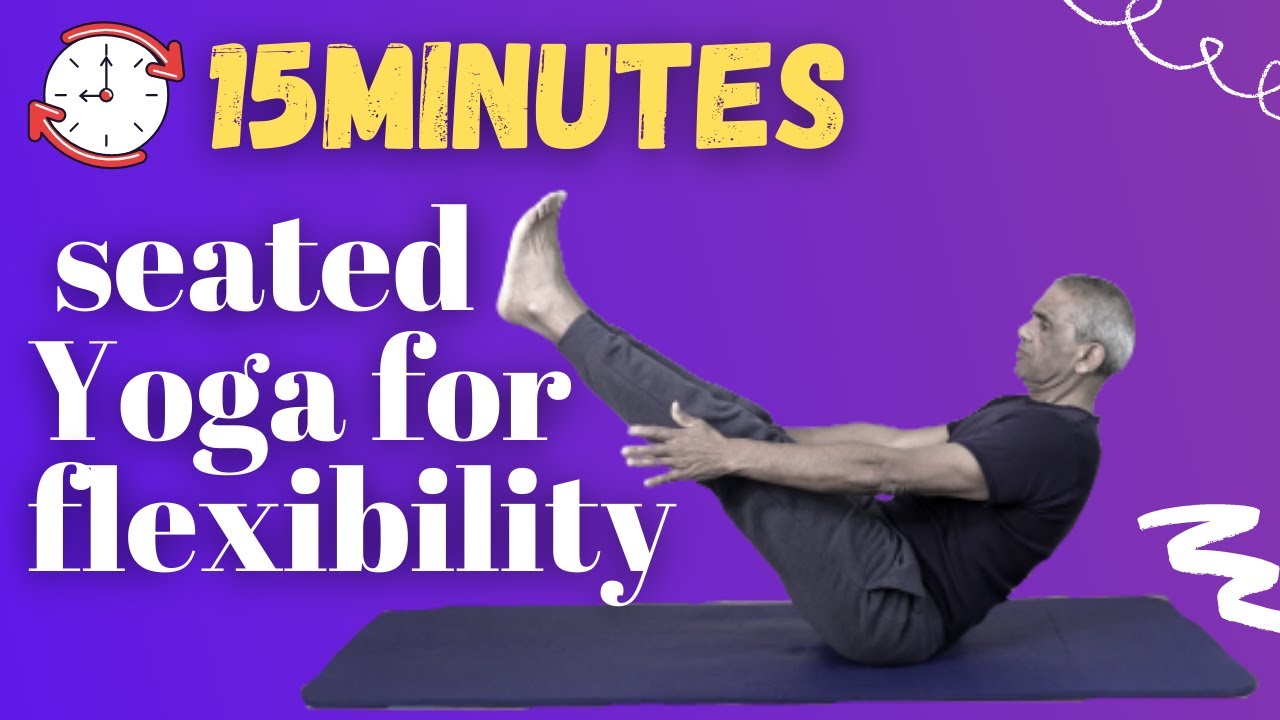 15 minutes seated yoga sequence for flexibility  #yoga, #seatedyoga, #flowyoga,#vinyasayoga,