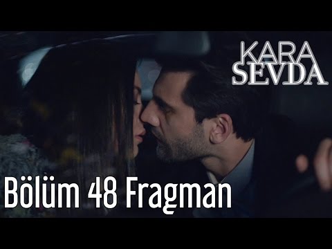 Kara Sevda 48. Bölüm Fragmanı                                                                                                                                                                                                                             
