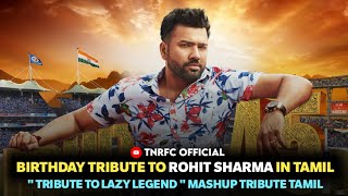 Rohit Sharma Birthday Tribute Edit Tamil  Tribute 