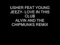 usher feat young jeezy- love in this club a&c remix