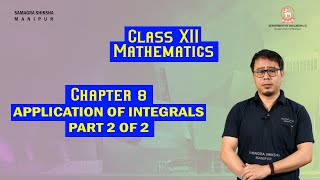 Class XII Mathematics Chapter 8: Application of Integrals (Part 2 of 2)