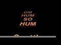 OM HUM SO HUM  (audio only)