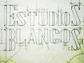 Estudios Blancos Estudios Blancos