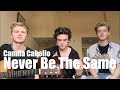 Never Be The Same - Camila Cabello (Cover by New Hope Club)