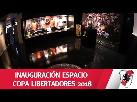 MUSEO RIVER: Inauguración del nuevo espacio Copa Libertadores 2018