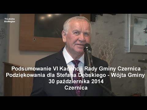 Click to View : Podsumowanie VI Kadencji Rady Gminy Czernica. Podziękowania dla Stefana Dębskiego - Wójta Gminy. 30 października 2014 Czernica