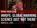Inhofe: The Science of Global  Warming Is Just Not There