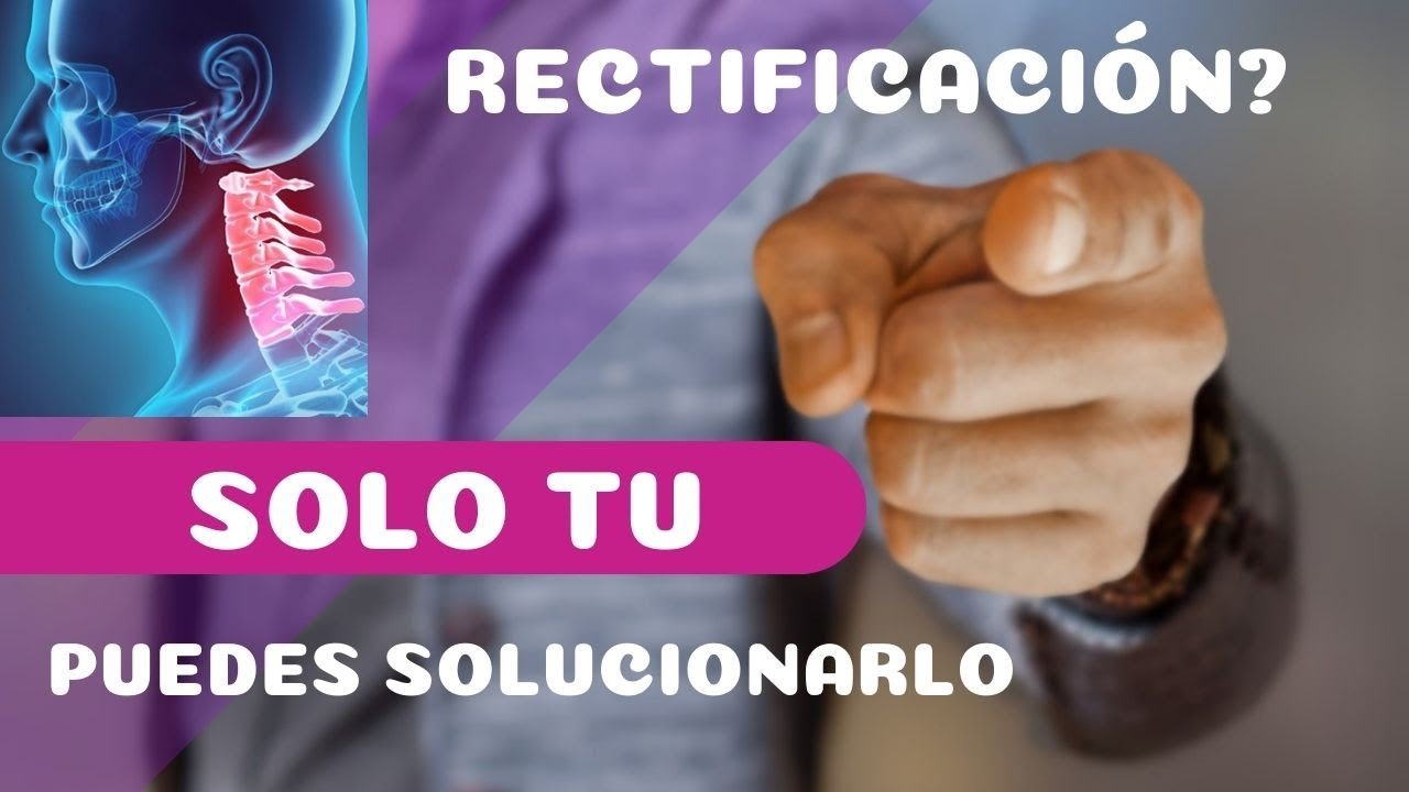 Solo TU puedes solucionar tu Rectificación Cervical