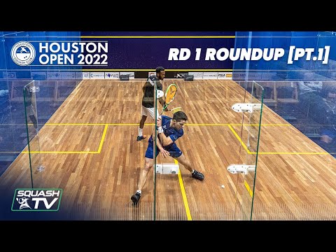 Squash: Houston Open 2022 - Rd 1 Roundup [Pt.1]