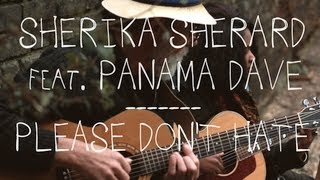 316 Queens: Sherika Sherard With Panama Dave - Please Don't Hate