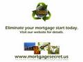 Mortgage Elimination Rapidly www.mortgagesecret.us