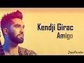 Tekst piosenki Kendji Girac - Amigo Tekst piosenki Kendji Girac - Amigo