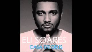 Eli Soares   Casa de Deus CD Completo