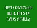 centenario real betis en camas  sevilla 