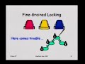 May 2, 2007 lecture by Maurice Herlihy for the Stanford University Computer Systems Colloquium (EE 380). Maurice talks about transactional memory, a computational model in which threads synchronize by optimistic, lock-free transactions -- this synchronization model promises to alleviate many of the problems associated with locking; the talk surveys the area, with a focus on open research problems. EE 380 | Computer Systems Colloquium: www.stanford.edu Stanford Computer Systems Laboratory: csl.stanford.edu Stanford Center for Professional Development: scpd.stanford.edu Stanford University Channel on youtube: www.youtube.com