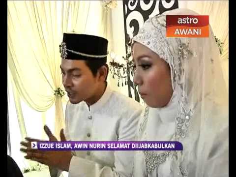 IZZUE ISLAM & AWIN NURIN SELAMAT DIIJABKABULKAN IZZUE ISLAM & AWIN NURIN SELAMAT DIIJABKABULKAN