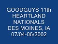 Des Moines Hartland 11th. Good Guys Rod & Custom show