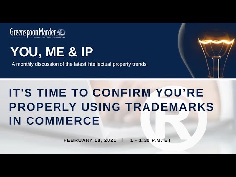 Webinar: It’s Time to Confirm You’re Properly Using Trademarks in Commerce