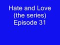 Hate and Love(the series)Episode 31