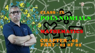 Class IX Mathematics Chapter 2: Polynomials (Part 1 of 2)