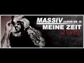 Massiv - Meine Zeit (Album VÖ 27 02 2009) HQ Massiv - Meine Zeit (Album VÖ 27 02 2009) HQ