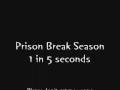 Prison break season 1 - in 5 seconds