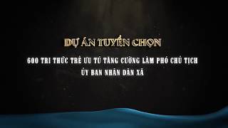 Dự án tuyển chọn 600 tri thức trẻ về làm Phó chủ tịch UBND xã vùng nghèo