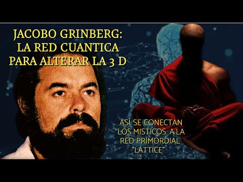 Jacobo Grinberg descubrió como alteran la realidad los chamanes y místicos