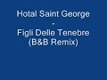 Hotel Saint George - Figli Delle Tenebre (B&B Remix)