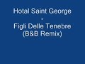 Hotel Saint George - Figli Delle Tenebre (B&B Remix)