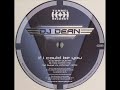 DJ Dean - If I Could Be You (Lisaya vs. Thomas Petersen Rmx)