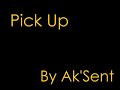 Pick Up- Ak\ Pick Up- Ak\