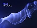 Plej - Safe Place [lounge]