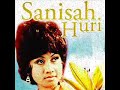 Sanisah Huri - Sampaikan Hati Ini Kepadanya Sanisah Huri - Sampaikan Hati Ini Kepadanya