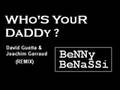 Who's YouR DaDDy ? - Benassi bros
