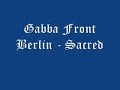 gabba front berlin - sacred