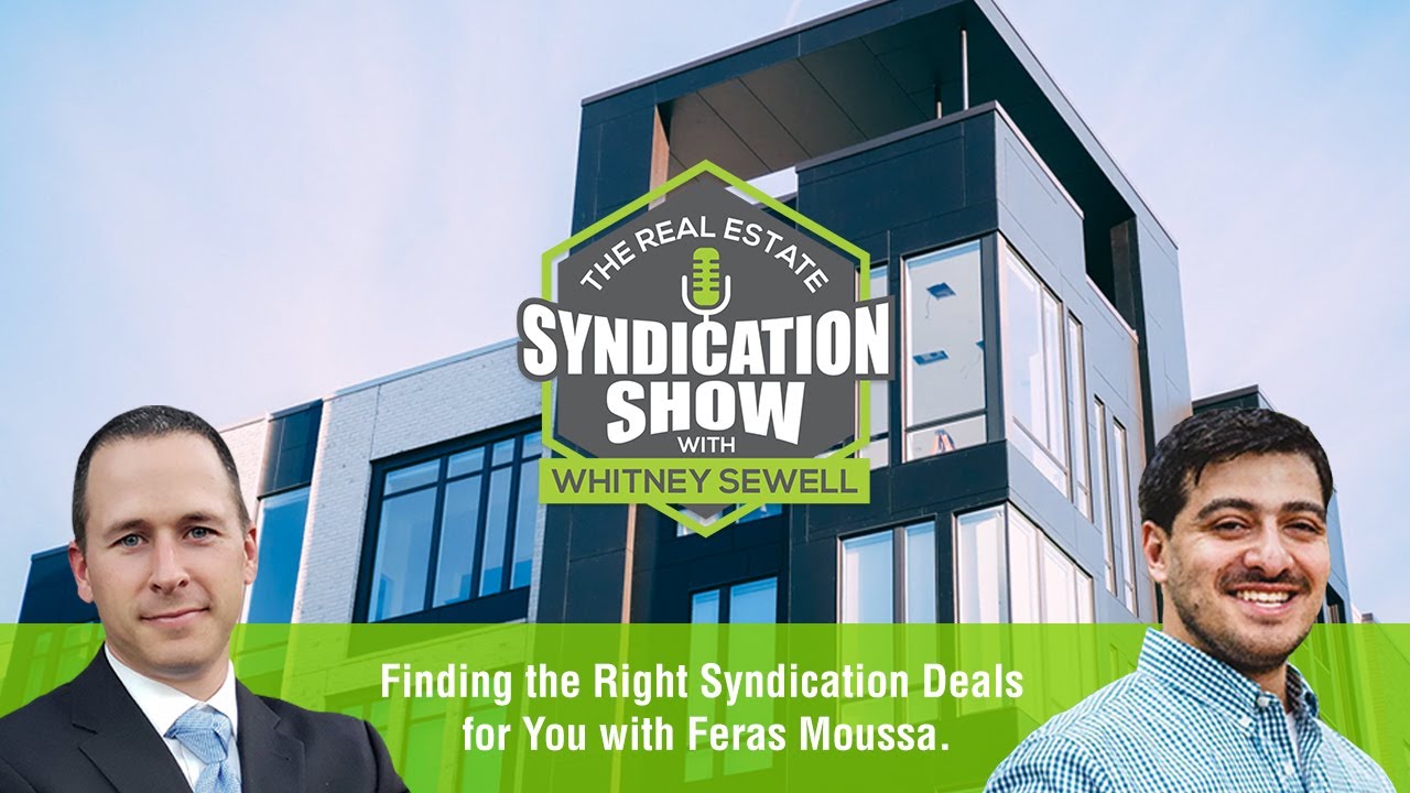 Finding the Right Deals Syndication Deals for You with Feras Moussa