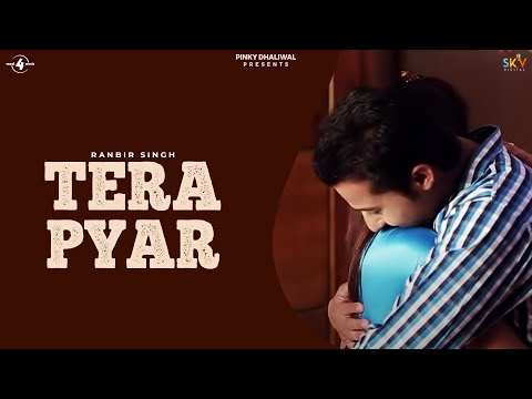 Ranbir Singh | Tera Pyar | Full HD Brand New Latest Punjabi Song 2014