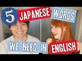 5 Japanese words we need in English