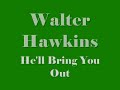 Walter Hawkins - He\