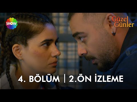 Güzel Günler 4. Bölüm 2. Ön İzleme                                                                                                                                                                                                                        