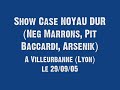 show-case du noyau dur (n�g'marrons, pit baccardi, arsenik) � lyon (villeurbanne) le 29/09/05