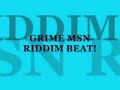 Grime MSN riddim beat!!!