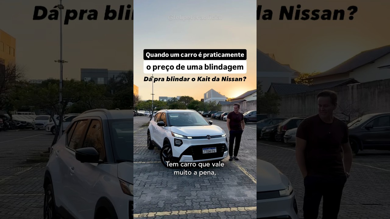 Dá pra blindar o Kait da Nissan?