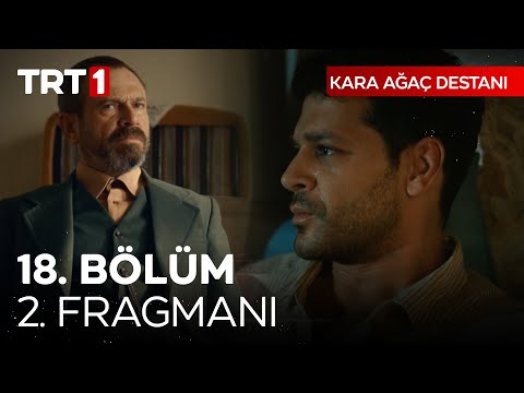Kara Ağaç Destanı 18. Bölüm 2. Fragmanı                                                                                                                                                                                                                   