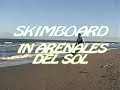 skim arenales del sol alicante