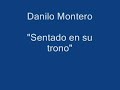 sentado en su trono   danilo montero