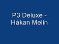 P3 Deluxe - RockHåkan Melin